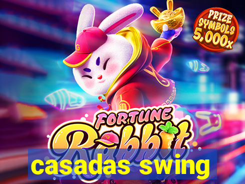 casadas swing